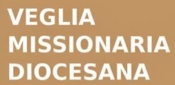 Veglia Missionaria Diocesana